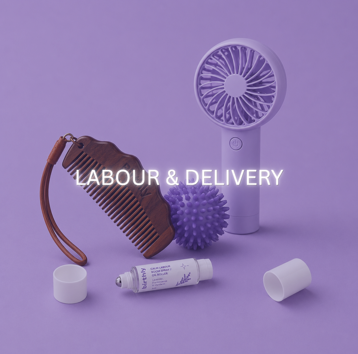 Labour & Delivery Essentials